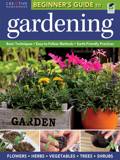 Title details for Beginner's Guide to Gardening by The Editors of Creative Homeowner - Available